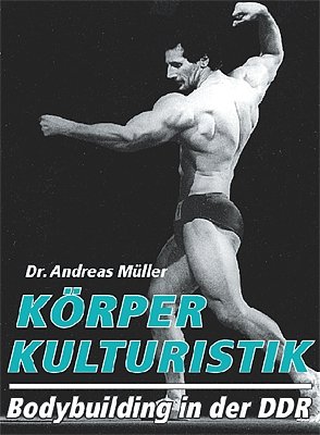 Körperkulturistik: Bodybuilding in der DDR